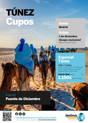 **CUPOS** Especial Tnez Puente de Diciembre Salida desde Madrid Grupo Exclusivo! 8d/7n desde 1.150 € 