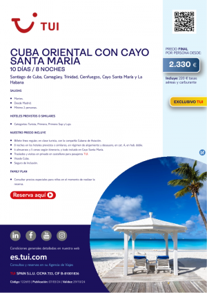 Cuba Oriental con Cayo Sta Mara. 10 d / 8 n. Exclusivo TUI. Salida martes desde MAD desde 2.330 € 