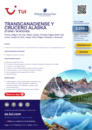 Transcanadiense y Crucero Alaska. 21 d / 19 n. Tour Regular. Desde 5.370 € 