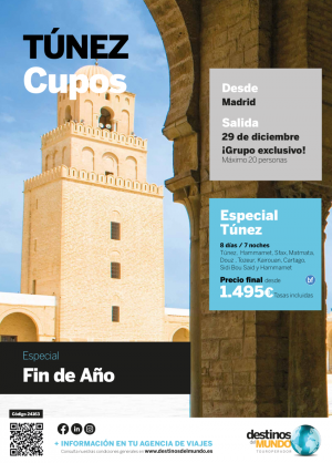 **CUPOS** Especial Tnez Fin de Ao 8d/7n desde 1.495 € Salida desde Madrid - 29 de Diciembre