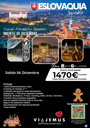 Eslovaquia nica Puente de Diciembre,visitando  Bratislava, Trnava, Cicmany, Zilina, Orava, Terchova, Trenchin