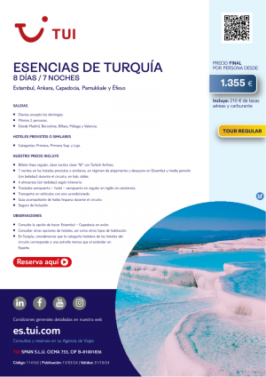 Esencias de Turqua. 8 d / 7 n. Tour Regular. Salidas diarias excepto los domingos desde 1.355 € 