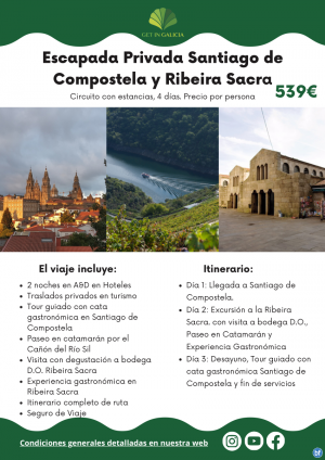 Escapada Privada Santiago de Compostela y Ribeira Sacra. 4 das/ noches en A&D. Con traslados. 539 € 