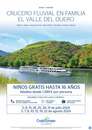 Nios GRATIS hasta 16 aos - crucero fluvial por el Duero - 8 das - rgimen Todo Incluido - julio y agosto