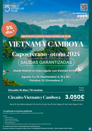 Vietnam dsd 3.050 € Vietnam y Camboya 15d/12n sal. dsd Mad. ago:5y12; sep:02,16 y 30; oct:21 y dic:02 +3% dto.