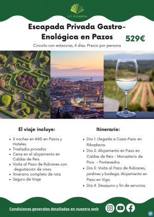 Escapada Privada Gastro-Enolgica en Pazos. Traslados privados incluidos. 4 das/3 noches. 529 € 	