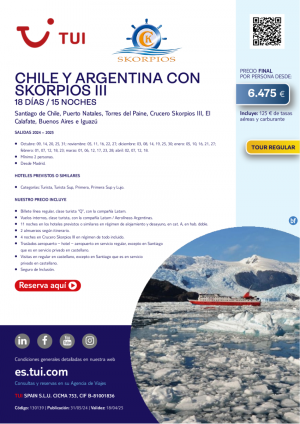 Chile y Argentina con Skorpios III. 18 d / 15 n. Tour Regular. Desde MAD desde 6.475 € 