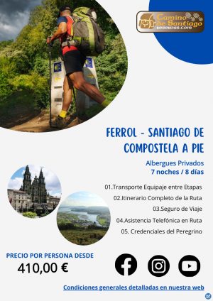 Ferrol - Santiago de Compostela a Pie. Camino Ingls. 8 Das / 7 Noches. Albergues Privados. 410 € 