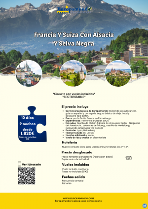 Francia y Suiza Con Alsacia y Selva Negra: 10 das desde 1.820 € (vuelos incluidos, tasas no incluidas)