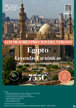 NUEVA Oferta Egipto dsd 755 € Leyendas Faranicas 8d/7n salidas lunes de junio y julio en chrter desde Madrid