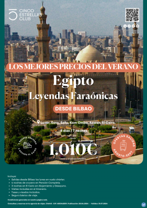 NUEVA Oferta Egipto dsd 1.010 € Leyendas Faranicas 8d/7n salidas lunes agosto-septiembre en chrter dsd Bilbao
