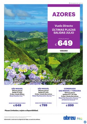 Azores desde Barcelona y Bilbao, ultimas plazas salidas 07,13 y 14 Jul desde 649 € 