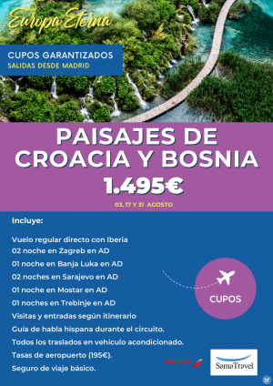 \-Paisajes de Croacia y Bosnia\-: Circuito 8 das [Cupos garantizados desde Madrid de JUL a SEP] *Desde 1495 € *