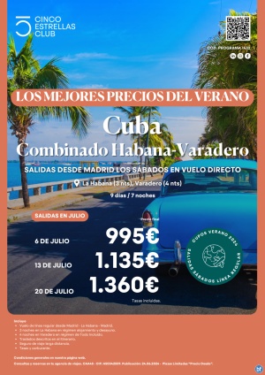 MEJORES Precios! Cuba Combinado Habana + Varadero 9d/7n dsd 995 € (6jul), dsd 1.135 € (13jul) y dsd 1.360 € (20jul)