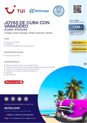 Joyas de Cuba con Varadero. 10 d / 8 n. Exclusivo TUI. ltimas plazas. Easy TU. Vuelo con UX desde 1.725 € 