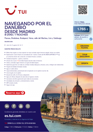 Navegando por el Danubio. 8 d / 7 n. Tour Exclusivo. Salidas JUL y AGO desde MAD desde 1.765 € 