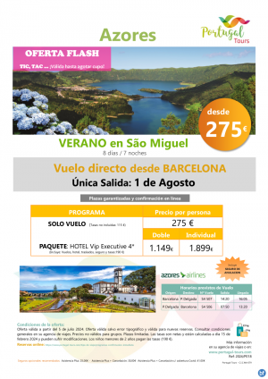 Oferta FLASH Isla de Sao Miguel - salida 01 Agosto en vuelo directo desde Barcelona 8d/7n desde slo 275 Eur