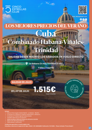 Mejores Precios!!! Cuba Combinado Habana-Viales-Trinidad 9d/7n dsd 1.515 € salidas 20 y 27 julio desde Madrid