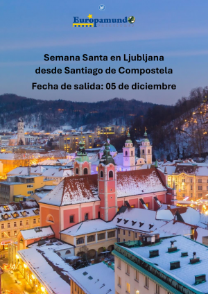 Chrter Puente de Diciembre Ljubljana desde Santiago de Compostela: 4 das 818 € (vuelos y tasas incluidas)