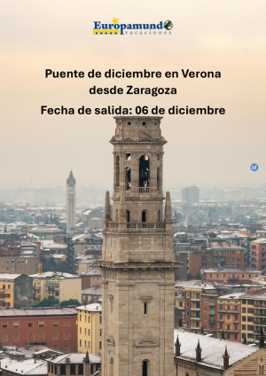 Chrter Puente de Diciembre Verona desde Zaragoza: 4 das 850 € (vuelos y tasas incluidas)