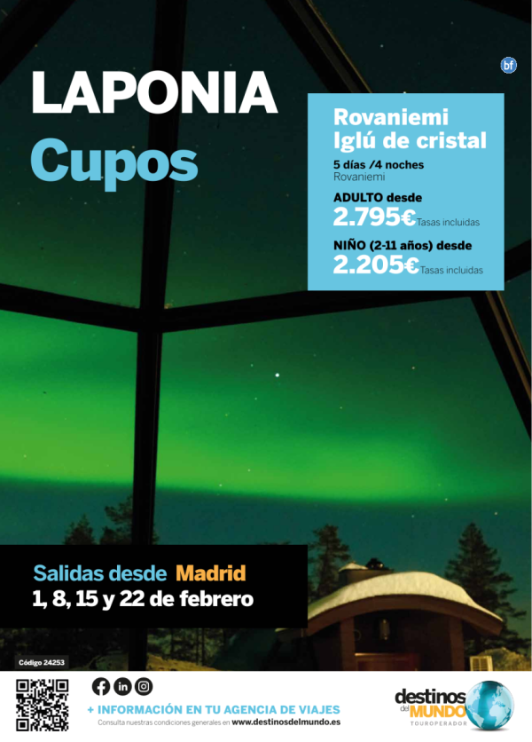 Cupos ?Laponia Rovaniemi Igl de cristal 5d/4n Desde 2.795 € ADT y 2.205 € CHD - Salidas Ib desde Mad Feb 2025