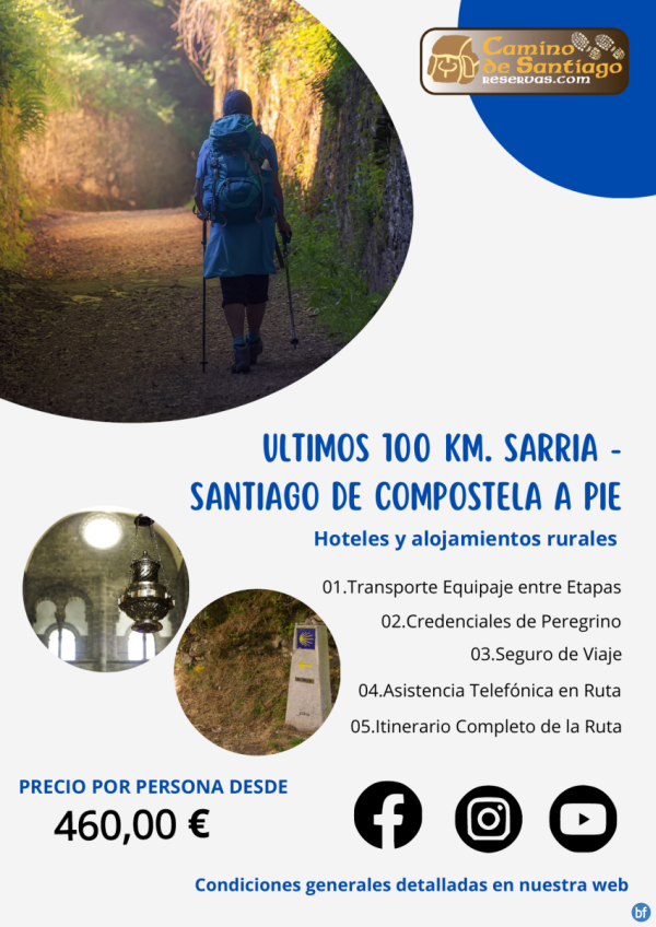 ltimos 100 km. Sarria - Santiago a Pie. Camino Francs. Hoteles y alojamientos rurales. 6 Noches/7 Das. 460 € 