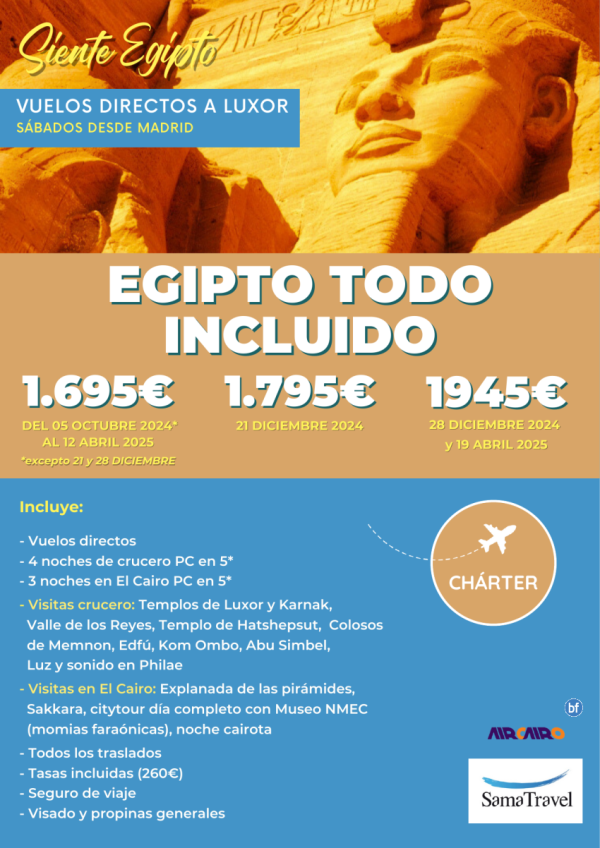 \-EGIPTO Todo Incl.\- 8 das Crucero+Cairo+visitas (oct24/abr25) [chrter a Luxor desde Madrid] **desde 1695 € **