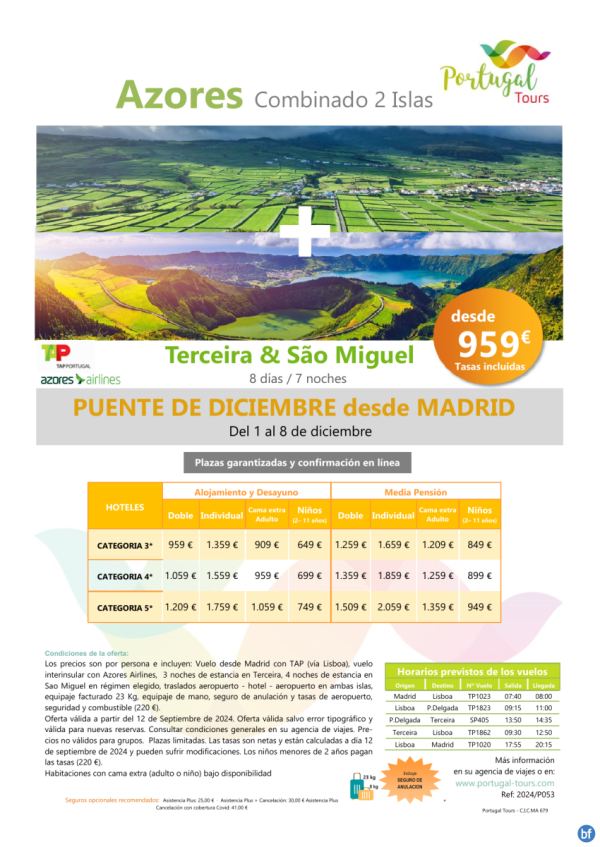 AZORES -Pte. Diciembre- Combinado Terceira & Sao Miguel - Del 1 al 8 dec - desde Madrid desde slo 959 € 