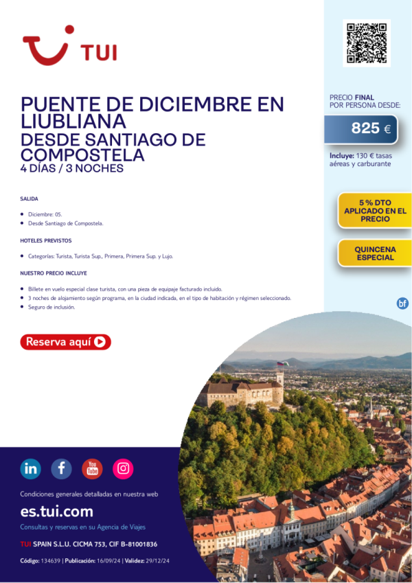 Quincena Especial. Puente de diciembre en Liubliana. 4 d / 3 n. 5% Dto VA. 05 dic desde SCQ desde 825 € 