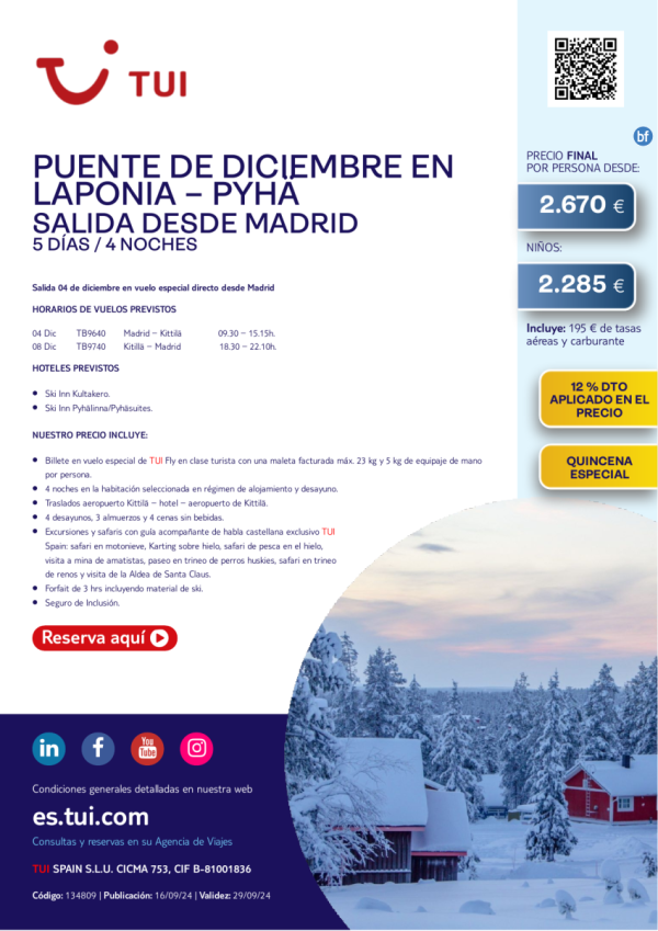 Quincena Especial. Puente de diciembre en Laponia-Pyh. 5 d / 4 n. 12% Dto. 04 dic desde MAD desde 2.670 € 