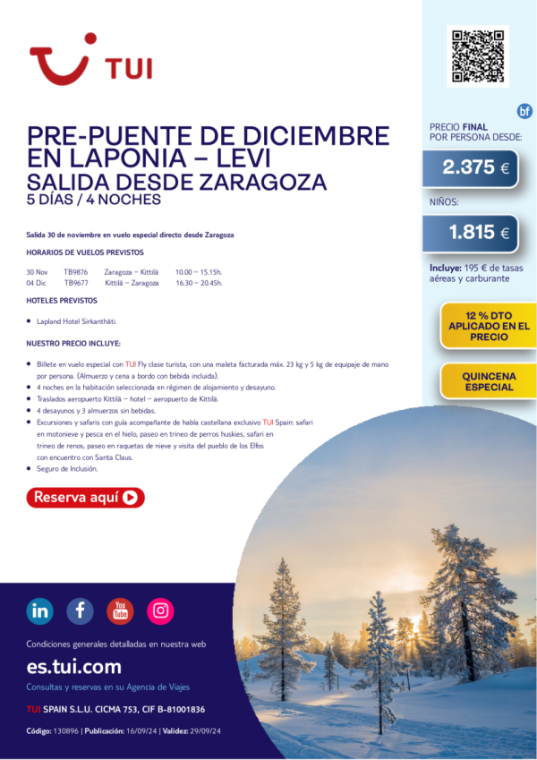 Quincena Especial. Pre-Puente de diciembre en Laponia-Levi. 5 d / 4 n. 12% Dto. 30 nov desde ZAZ desde 2.375 € 