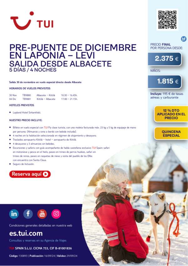 Quincena Especial. Pre-Puente de diciembre en Laponia-Levi. 5 d / 4 n. 12% Dto. 30 nov desde Albacete desde 2.375 € 