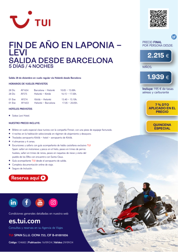 Quincena Especial. Fin de Ao en Laponia-Levi. 5 d / 4 n. 12% Dto. 28 dic desde BCN desde 2.215 € 