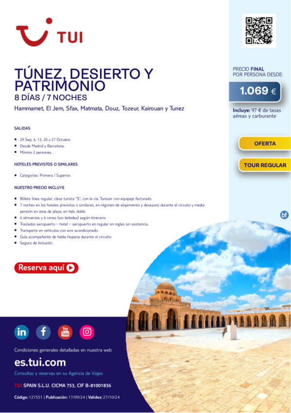 Tnez. Desierto y Patrimonio. 8 d / 7 n. Tou Regular. Salidas desde MAD y BCN desde 1.069 € 