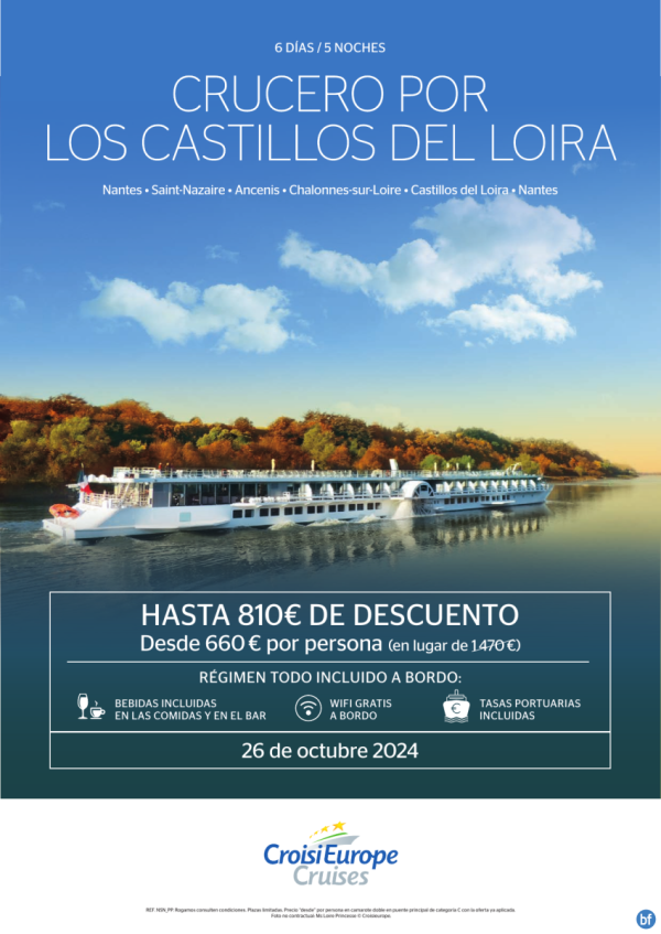 810? DE DTO. - crucero fluvial el Loira y sus castillos - 6 das - rgimen Todo Incluido - 26 octubre