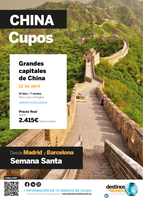 Cupos ? Grandes capitales de China 10d / 7n Salidas desde Mad y Bcn desde 2415 € ? Semana Santa