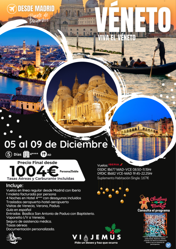 Viva el Vneto, Puente de Diciembre 5-9, salida desde Madrid, visitando Venecia,Verona y Padua. Ultimas plazas