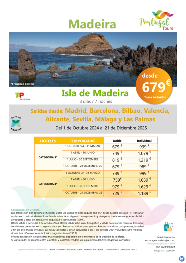 Paquete MADEIRA- para estancias de 8 das/7 noches con salidas dsd pennsula hoteles 3*  4* desde slo 679 € 