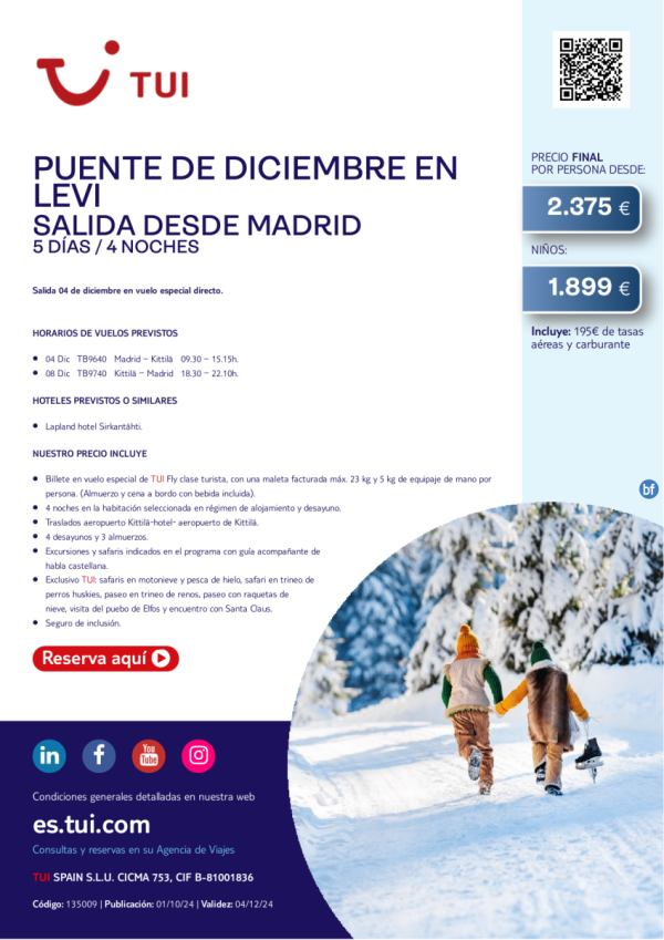 Puente de diciembre en Levi. 5 d / 4 n. 04 dic en vuelo especial directo desde MAD desde 2.375 € 