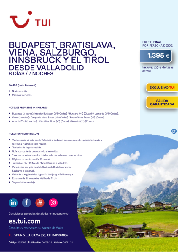 Budapest, Bratislava, Viena, Salzburgo, Innsbruck y Praga y el Tirol desde Valladolid. 8 d / 7 n. 06  NOV desde 1.395 € 