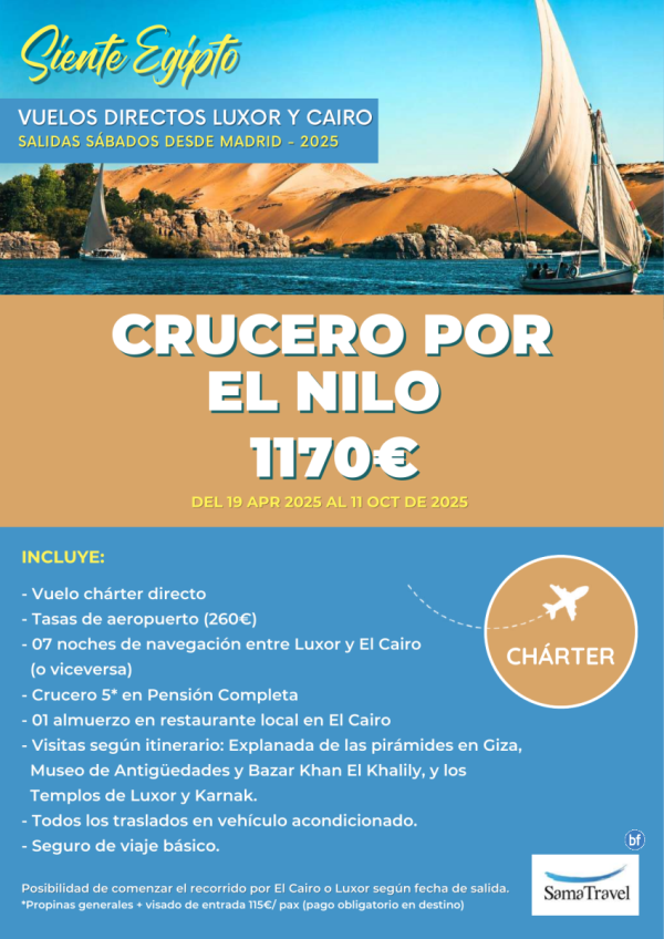 EGP \-Crucero por el Nilo\- 2025:7 Ncts Crucero Luxor, Dendera, Abydos,  Cairo...) [Chrter Directo] **1170?**