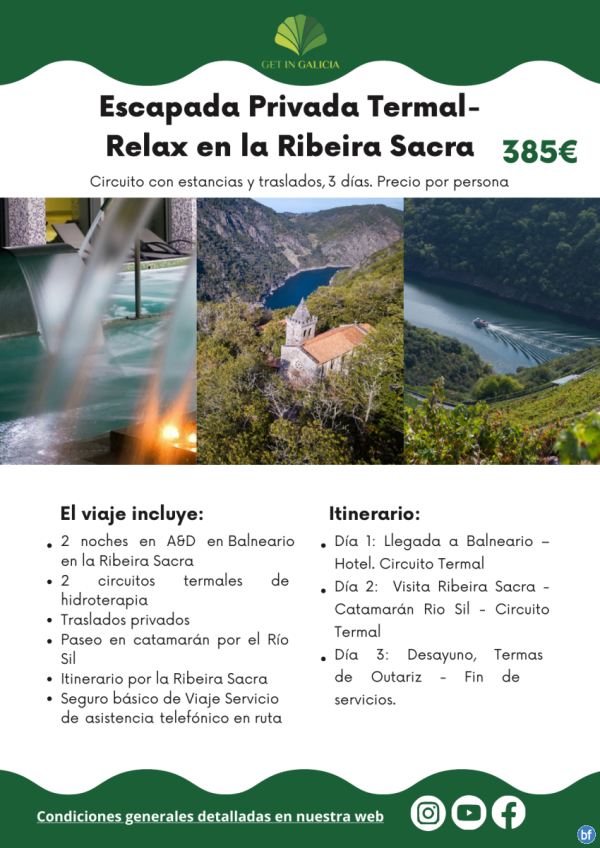 Escapada Privada Termal-Relax en la Ribeira Sacra. 3 das/2 noches en A&D en Balneario. Con traslados. 385 € 	