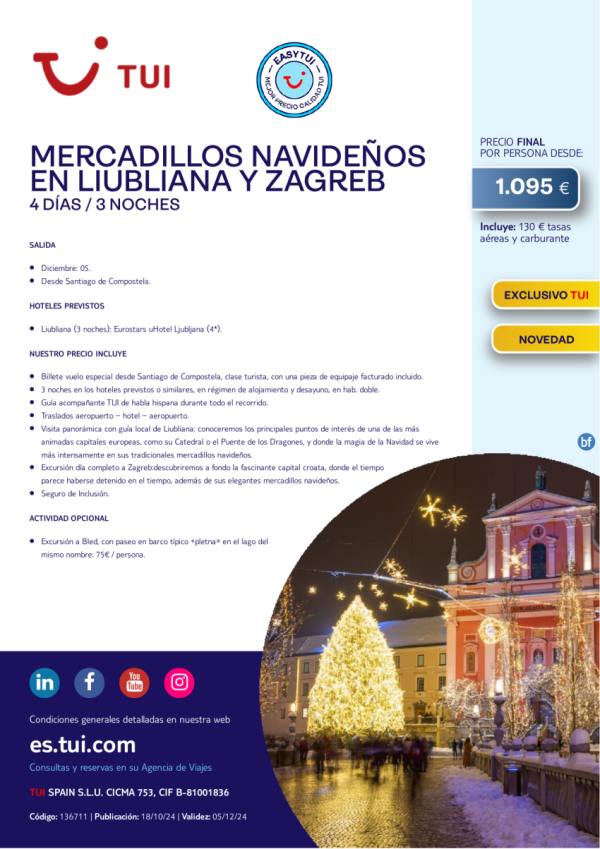 Mercadillos Navideos en Liubliana y Zagreb. 4 d / 3 n. Easy TUI. Exclusivo TUI. 05 dic desde Santiago desde 1.095 € 