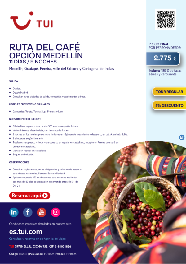 Colombia. Ruta del Caf Opcin Medelln. 11 das / 9 noches. Tour Regular. 5% Dto. Salidas desde 2.775 € 