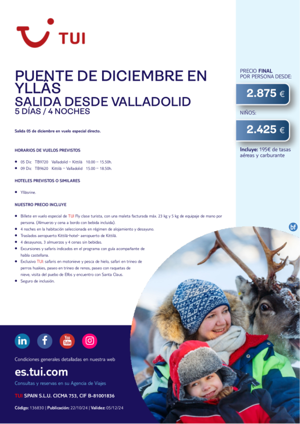 Laponia. Puente de diciembre en Ylls. 5 das / 4 noches. 05 DIC desde Valladolid desde 2.875 € 