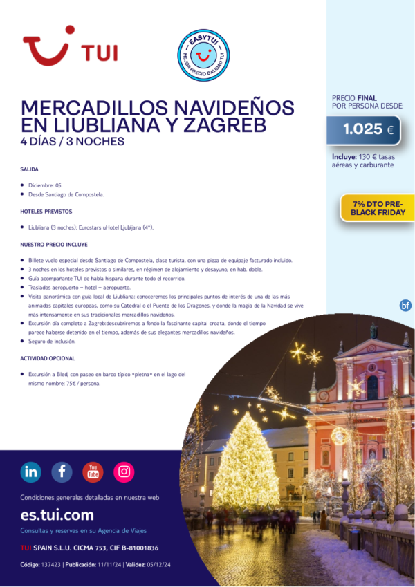 Mercadillos en Liubliana y Zagreb. 4 d / 3 n. 7% Dto Pre Black Friday. 05 dic desde Santiago de Compostela desde 1.025 € 