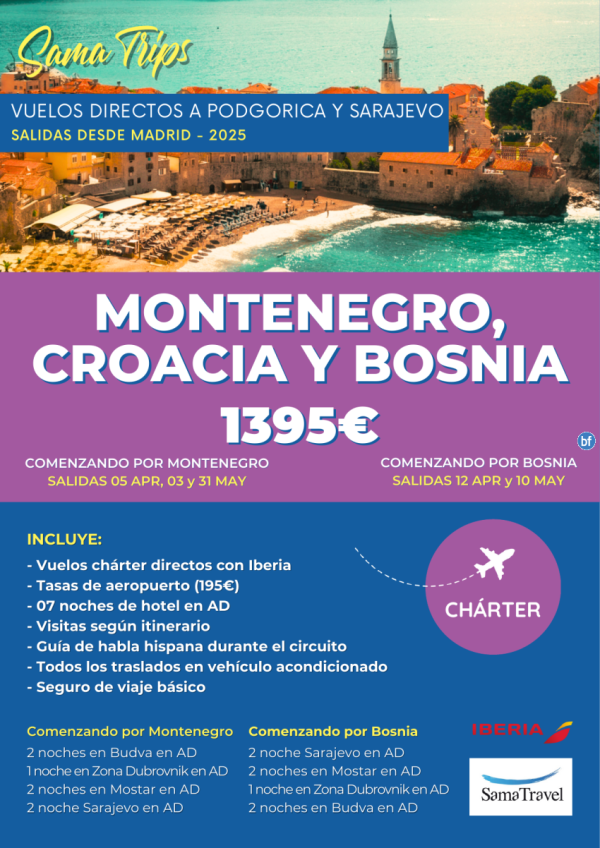 \-Montenegro, Croacia y Bosnia\- 2025 Circuito 8 das + visitas incl [Chrter directo SJJ/TGD] *Desde 1395 € *