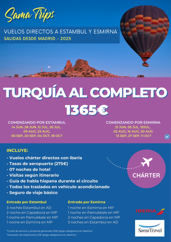 \-Turqua al Completo\- 2025 Circuito 8 das (Capadocia, Pamukkale, Estambul) Chrter Directo IST/ADB*Dsde 1365 € 