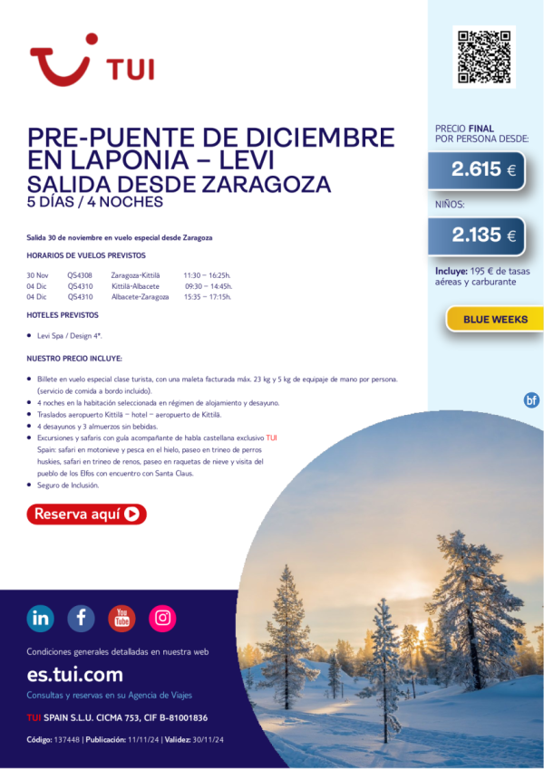 Blue Weeks! Pre-Puente de diciembre en Laponia - Levi. 5 d / 4 n. 30 nov desde Zaragoza desde 2.615 € 