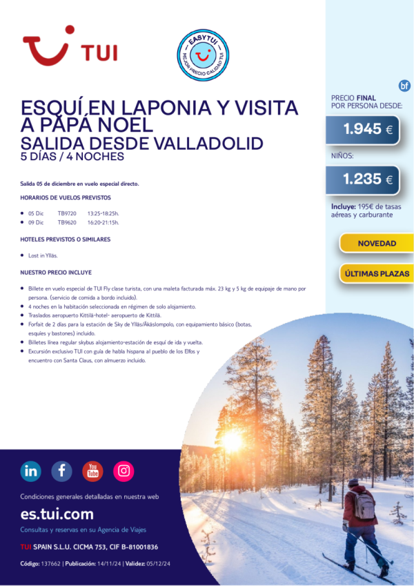 Esqu en Laponia y Visita a Pap Noel. 5 das / 4 noches. Easy TUI. 05 dic desde Valladolid desde 1.945 € 